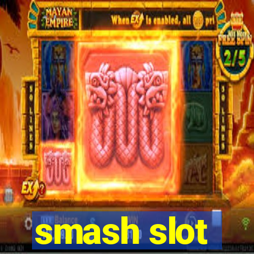 smash slot